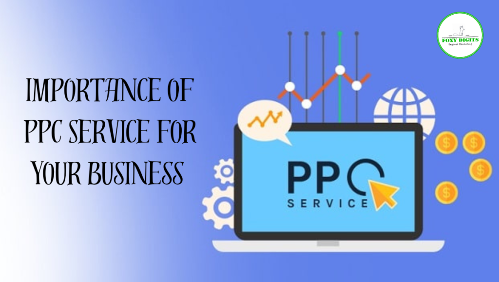 Importance of PPC Service for Your Business